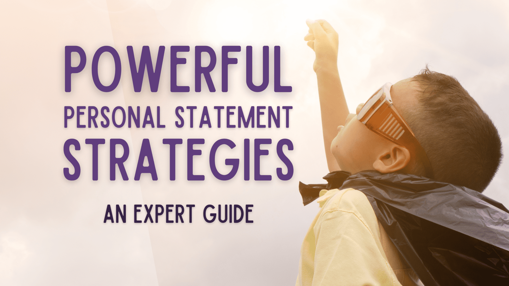 15+ Proven Strategies For A Powerful Personal Statement