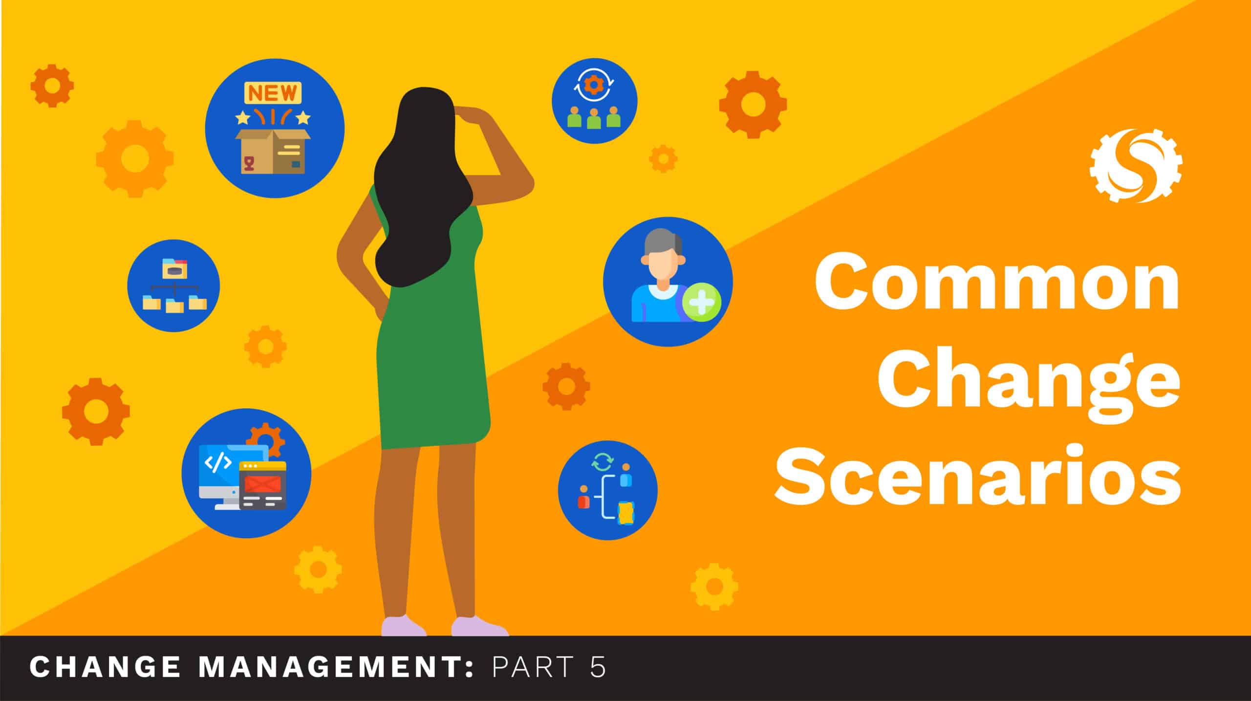 Common Change Scenarios Singleops