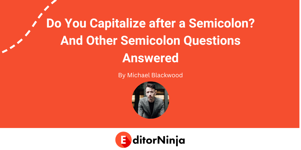 Do You Capitalize After A Semicolon