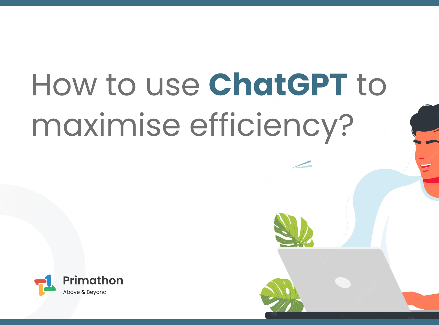 How To Use Chatgpt To Maximise Efficiency Primathon