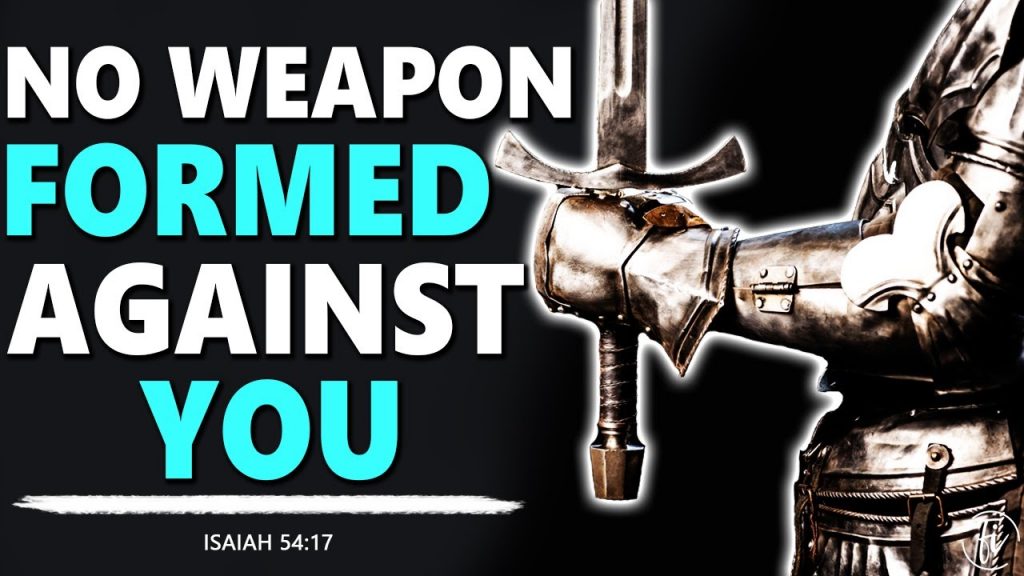 No Weapon Formed Against You Shall Prosper