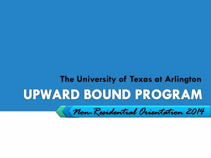 Ppt Upward Bound Program Powerpoint Presentation Free Download Id