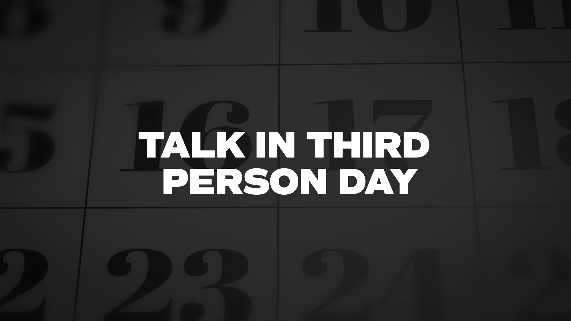 Talk In Third Person Day March 3 2025 National Today