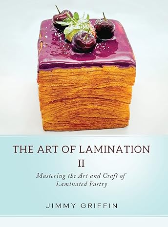 The Art Of Lamination Ii Mastering The Art And Craft Of Laminated